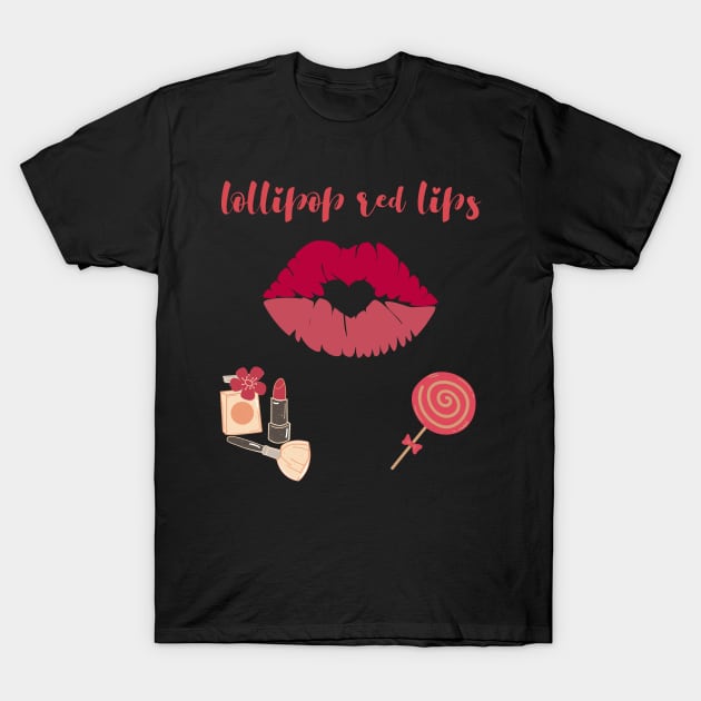 Lollipop red lips. Girly lipstick makeup candy T-Shirt by topsnthings